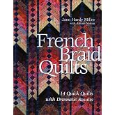 French Braid Quilts: 14 Quick Quilts with Dramatic Results