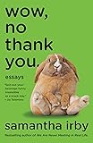 Wow, No Thank You.: Essays