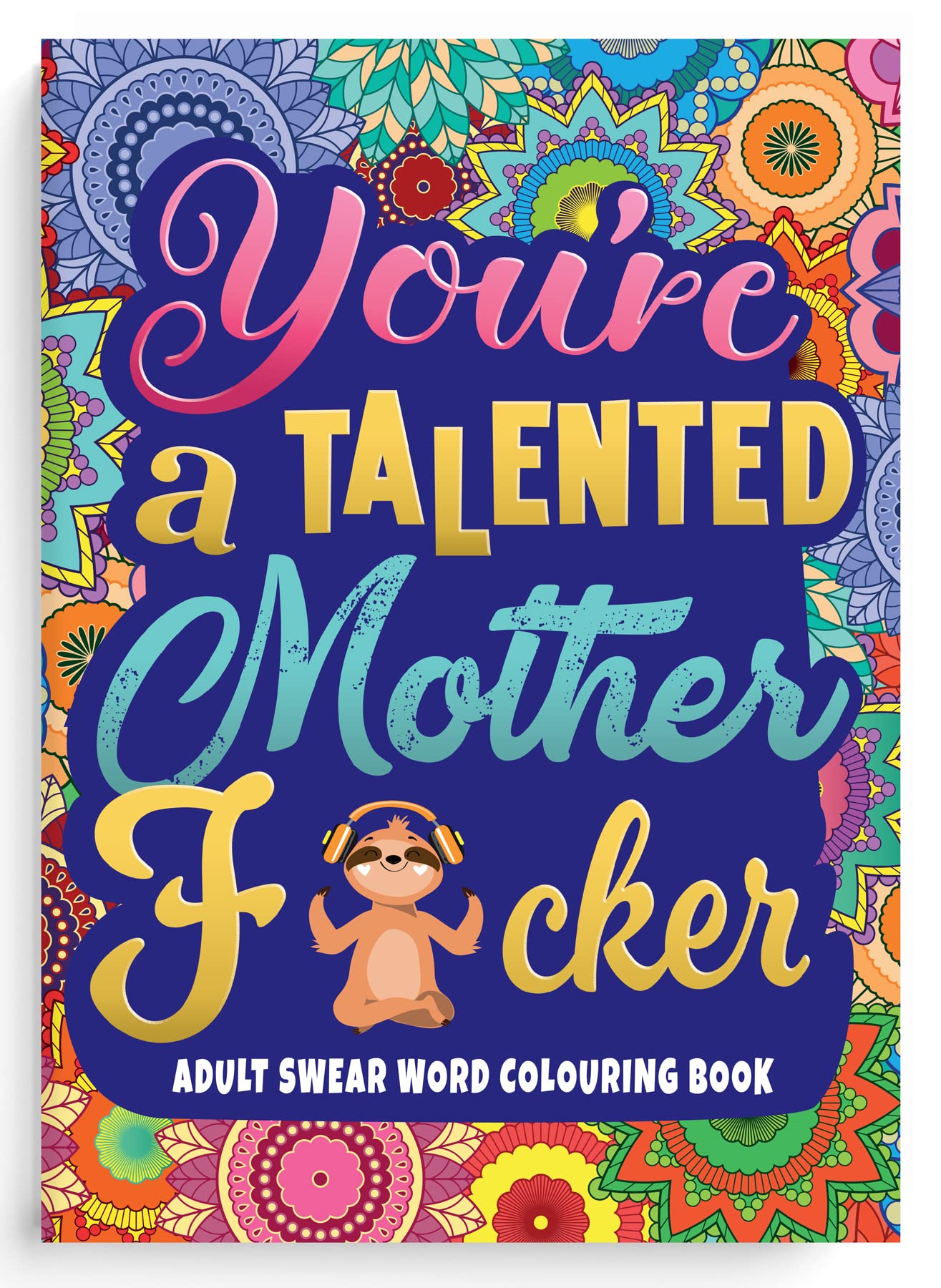 Motivational Swear Words Colouring Book for Adults 150gsm - Stress Relieving