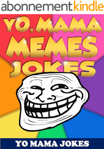 Download Yo Mama Memes Jokes.The Funniest Yo Momma Memes Ever! (English Edition) PDF