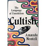 Cultish: The Language of Fanaticism