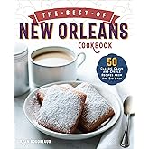 The Best of New Orleans Cookbook: 50 Classic Cajun and Creole Recipes from the Big Easy