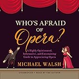 Who’s Afraid of Opera?: A Highly