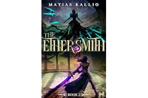 The Ethersmith 2: A Progression Fantasy Adventure