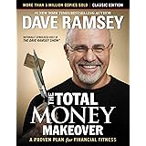 The Total Money Makeover: Classic Edition: A Proven Plan for Financial Fitness