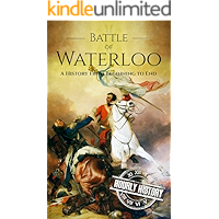 Battle of Waterloo: A History From Beginning to End book cover