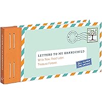 Letters to My Grandchild: Write Now. Read Later. Treasure Forever.