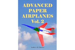 Advanced Paper Airplanes: Volume 2
