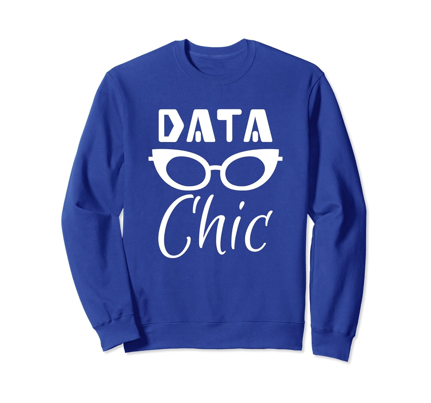 Data Chic Data Science Data World Beautiful Gift Sweatshirt-anz