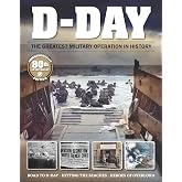 D-Day: The Greatest Military Operation in History (Fox Chapel Publishing) The Ultimate Guide to the World War II Invasion of Normandy on June 6, 1944 (Visual History)