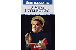A Vida Intelectual: Seu espírito, suas condições, seus métodos (Portuguese Edition)