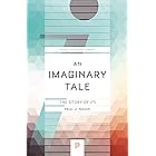 An Imaginary Tale: The Story of √-1 (Princeton Science Library)