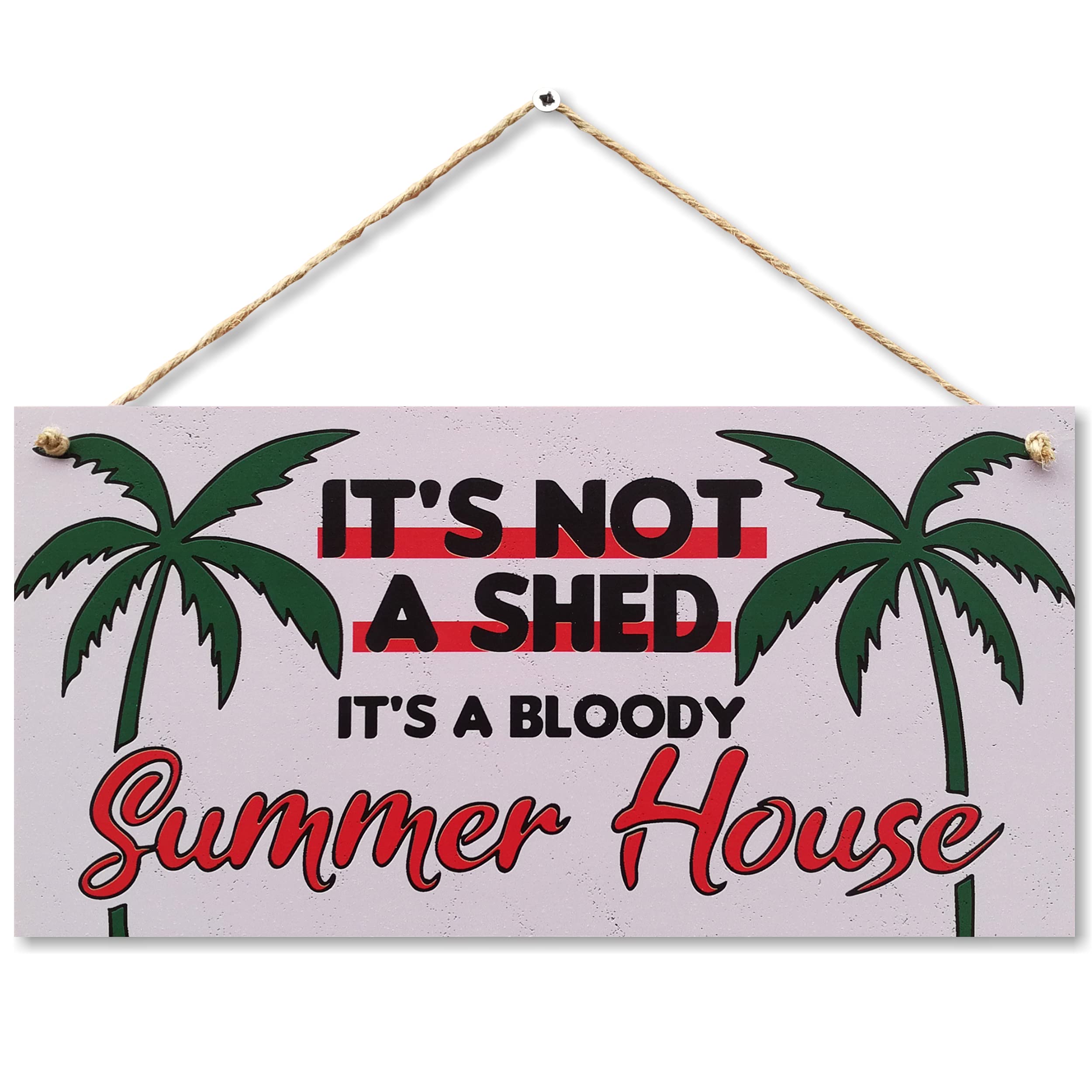 CARISPIBET It's not a bloody shed, it's a Summer House! | House decor sign Entrance decoration Summer vacation Home decoration 6" x 12"