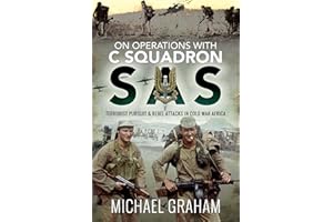 On Operations with C Squadron SAS: Terrorist Pursuit & Rebel Attacks in Cold War Africa