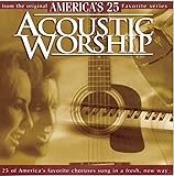 Acoustic Worship: 25 Favorite Praise & Worship