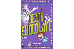 Death by Chocolate: a cosy chocolatey murder mystery, the perfect Easter egg alternative! (The Chocolateers In)