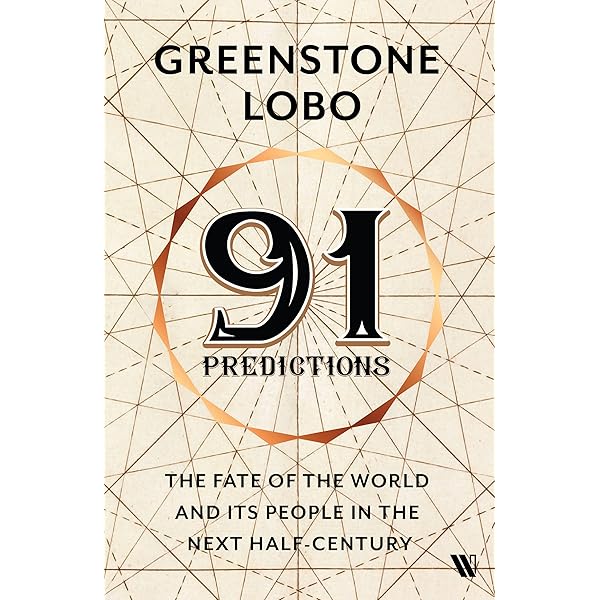 91 Predictions: The Fate of the World and Its People in the ...