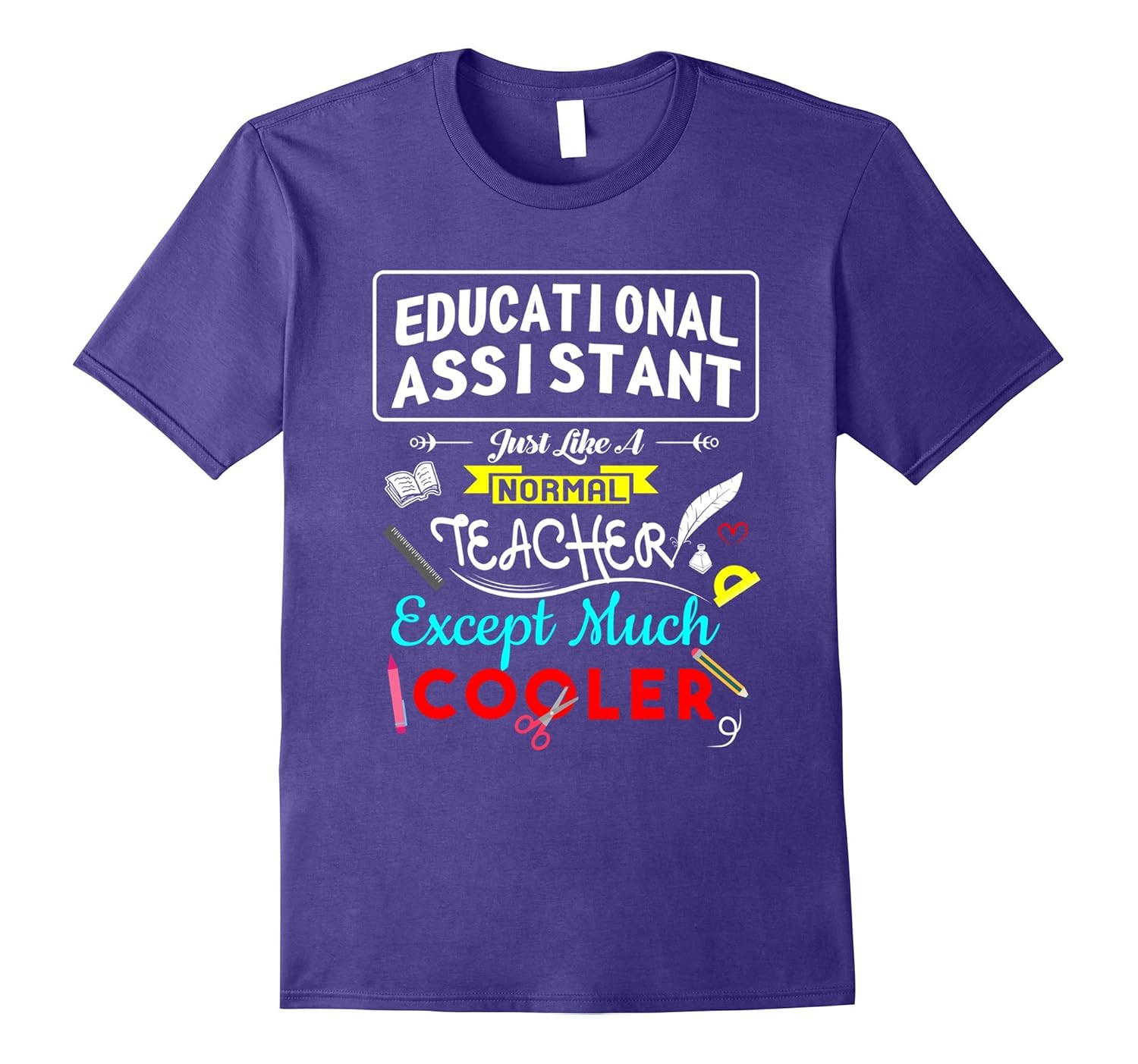 Educational Assistant Teacher Cooler Gift Funny T-Shirt-ANZ