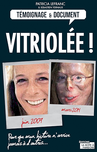 Download Vitriolée !: Brûlée à l'acide, une victime raconte son enfer (Témoignages & Documents) PDF