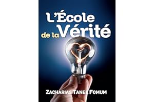 L’école de la Vérité (Aides Pratiques Pour les Vainqueurs t. 6) (French Edition)