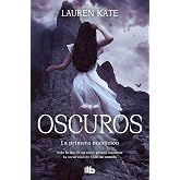 La primera maldici&oacute;n / Rapture (Oscuros) (Spanish Edition)