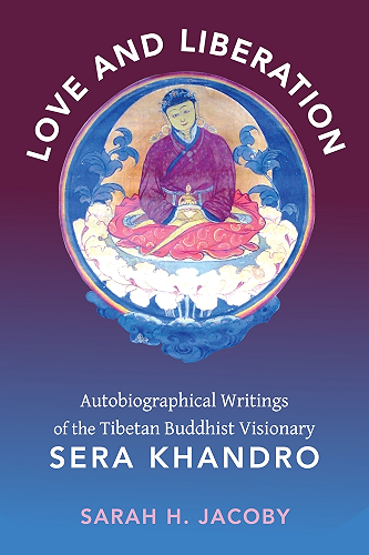Download Love and Liberation: Autobiographical Writings of the Tibetan Buddhist Visionary Sera Khandro (English Edition) PDF