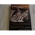 The Nine Emotional Lives of Cats: A Journey Into the Feline Heart