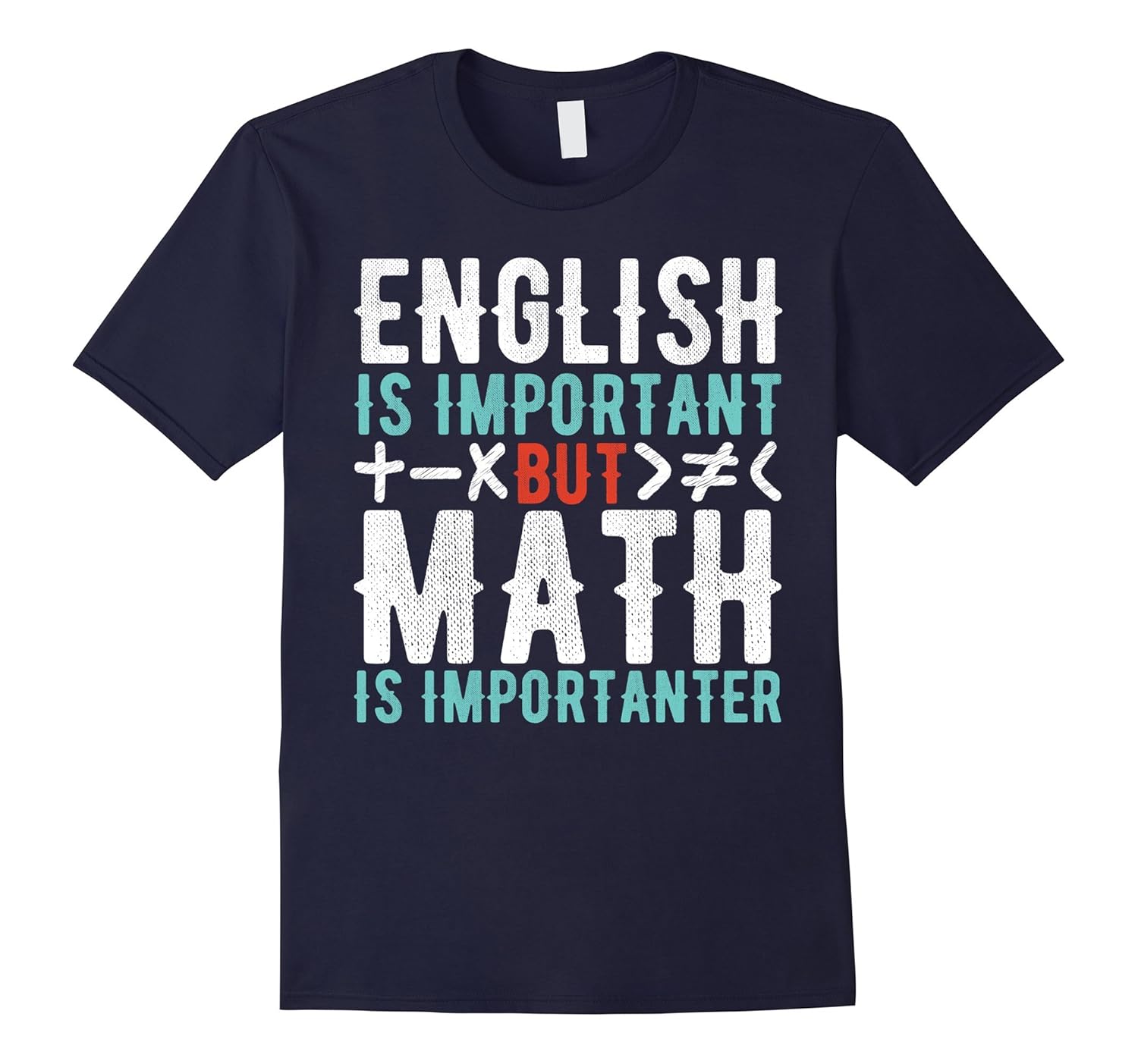 Math is Importanter T-Shirt - Distressed Class Tee-ANZ