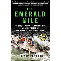 The Emerald Mile: The Epic Story of the Fastest Ride in History Through the Heart of the Grand Canyon book cover The Emerald Mile: The Epic Story of the Fastest Ride in History Through the Heart of the Grand Canyon book cover