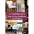 The Upholsterer's Step-by-Step Handbook: A Practical Reference
