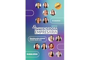 De Emprendedora a Empresaria - Querétaro: Descubre cómo alcanzar el éxito desde cero (Spanish Edition)