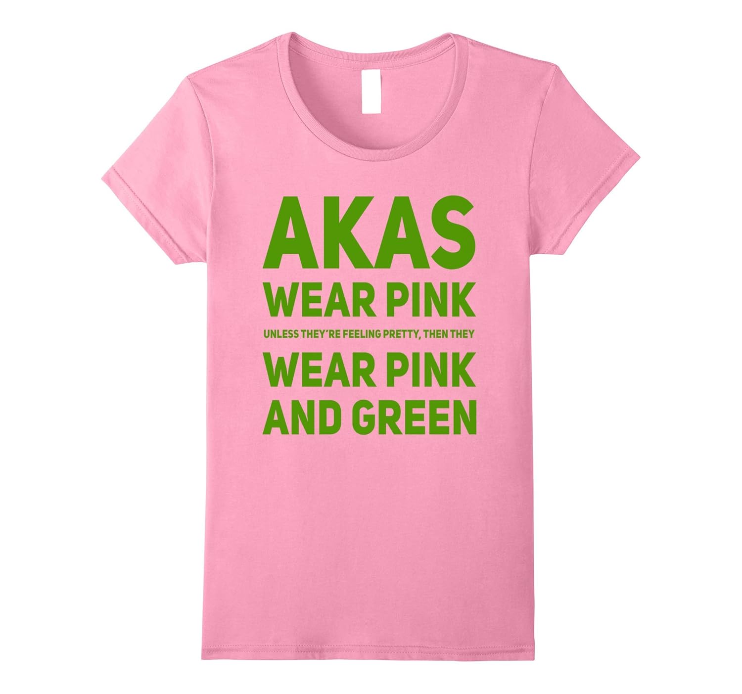 Womens AKA Pretty Girls Wear Pink and Green T-Shirt-Rose