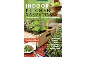 Indoor Kitchen Gardening: Turn Your Home Into a Year-Round Vegetable Garden