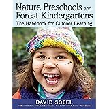 Nature Preschools and Forest Kindergartens: The Handbook for Outdoor Learning