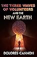 Three Waves of Volunteers and the New Earth