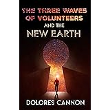 Three Waves of Volunteers and the New Earth