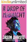 A Drop of Midnight: A Memoir