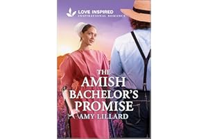 The Amish Bachelor's Promise: An Uplifting Inspirational Romance – A Heartwarming Friends to Lovers Amish Story of Faith and 