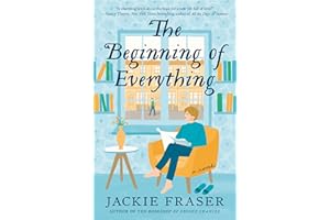 The Beginning of Everything: A Novel