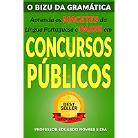 O BIZU DA GRAMÁTICA: Aprenda os MACETES da Língua Portuguesa e PASSE em CONCURSOS PÚBLICOS (Portuguese Edition) book cover