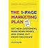 The 1-Page Marketing Plan: Get New Customers, Make More Money, And Stand Out From The Crowd