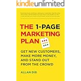 The 1-Page Marketing Plan: Get New Customers, Make More Money, And Stand Out From The Crowd