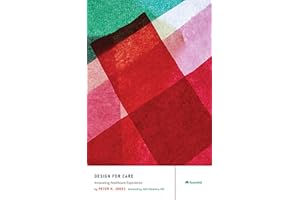 Design for Care: Innovating Healthcare Experience