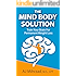 The Mind Body Solution: Train your Brain for Permanent Weight Loss