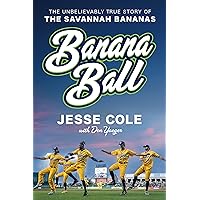 Banana Ball: The Unbelievably True Story of the Savannah Bananas