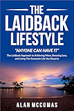THE LAIDBACK LIFESTYLE: "Anyone can have it"