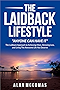 THE LAIDBACK LIFESTYLE: "Anyone can have it"