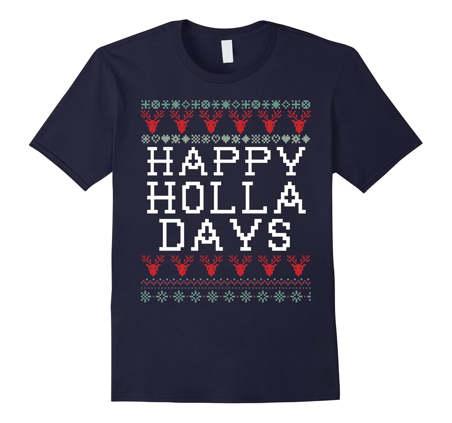 Holla Days Funny Holiday Ugly Christmas Sweater T-Shirt-ANZ