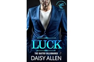 Luck: A Billionaire Romance (The Baxter Billionaires Book 2)