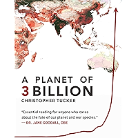 A Planet of 3 Billion: Mapping Humanity's Long History of Ecological Destruction and Finding Our Way to a Resilient… book cover